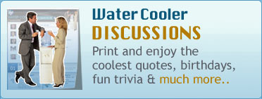 Water Cooler Discussions