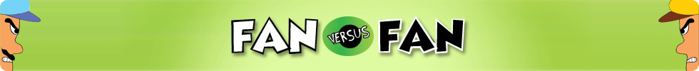 Fan versus Fan